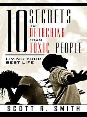 cover image of 10 Secrets to Detaching from Toxic People
